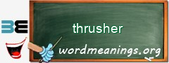 WordMeaning blackboard for thrusher